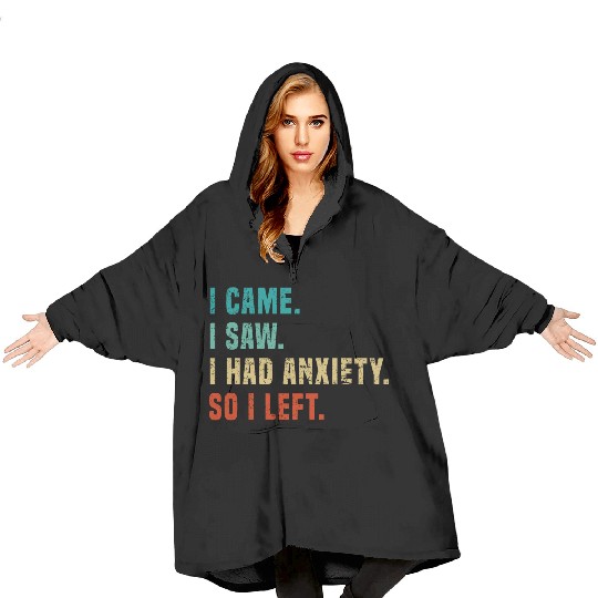 Vintage I Came I Saw I Had Anxiety So I Left Funny Blanket Hoodies