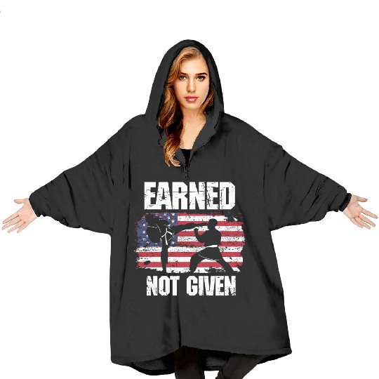 Earned Not Given! Karate Fighter Martial Arts Blanket Hoodies