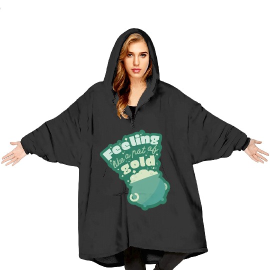 feeling like a pot of gold Blanket Hoodies