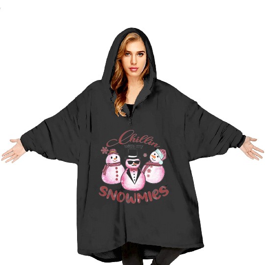 Chillin With My Snowmies | Funny Christmas Blanket Hoodies