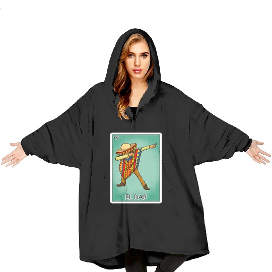 El Dab The Mexican Dab Card Mexican Lottery Card Blanket Hoodies