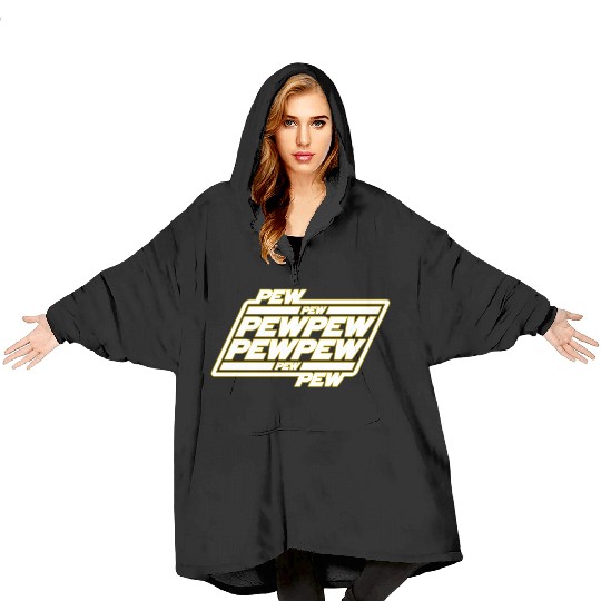 Pew Pew Pew Blanket Hoodies
