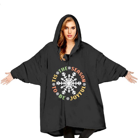Tis The Season To Be Joyful Funny Snowflake Blanket Hoodies