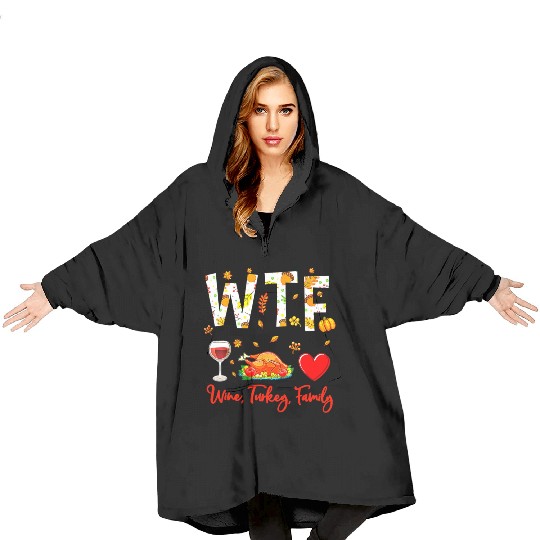Wine Turkey Family WTF Funny Thanksgiving Blanket Hoodies