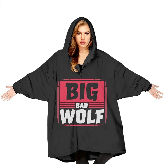 big bad wolf quote Blanket Hoodies