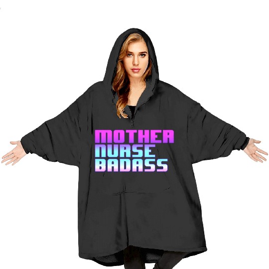 Mother, Nurse, Badass Blanket Hoodies