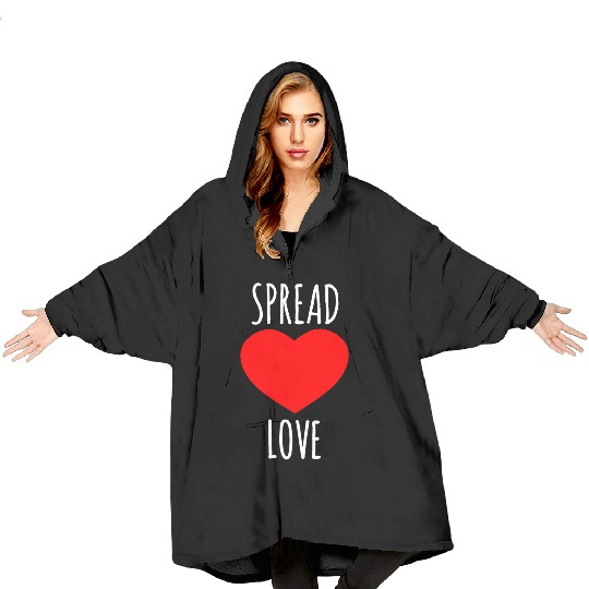 Spread Love : Lover Quote Blanket Hoodies