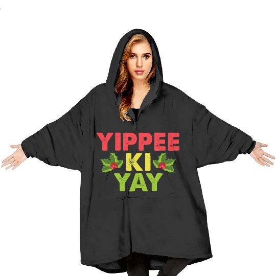 Yippee-Ki-Yay Funny Christmas Apparel Blanket Hoodies