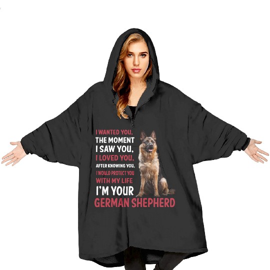 Im your German Shepherd Blanket Hoodies