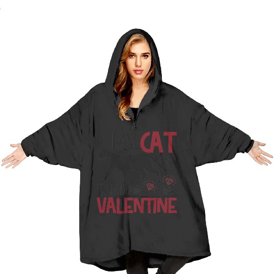 My Cat Is My Valentine Funny Kitten Gifts Lover He Blanket Hoodies