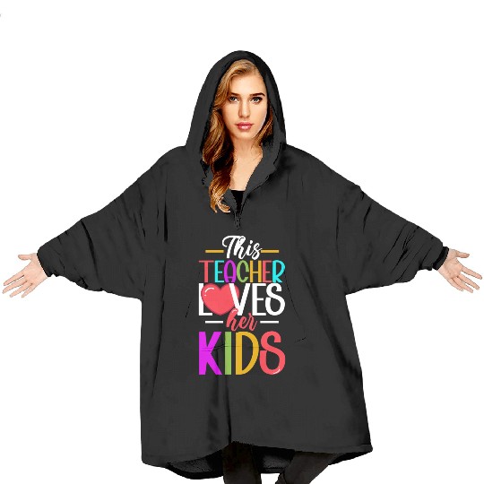 This Teacher Loves Her Kids Blanket Hoodies