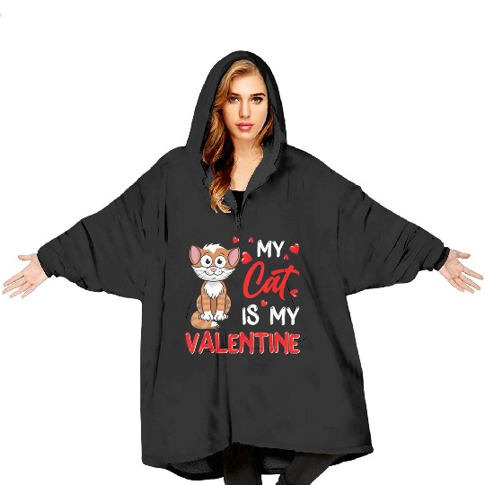 My Cat Is My Valentine Funny Cat Dad Cat Mom Blanket Hoodies