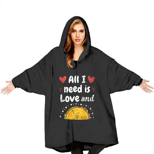 I Love Tacos Valentines Day All I Need is Taco Blanket Hoodies