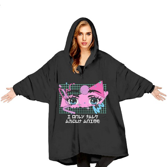 I Only Talk About Anime Kawaii Japanese Cute Japan Blanket Hoodies