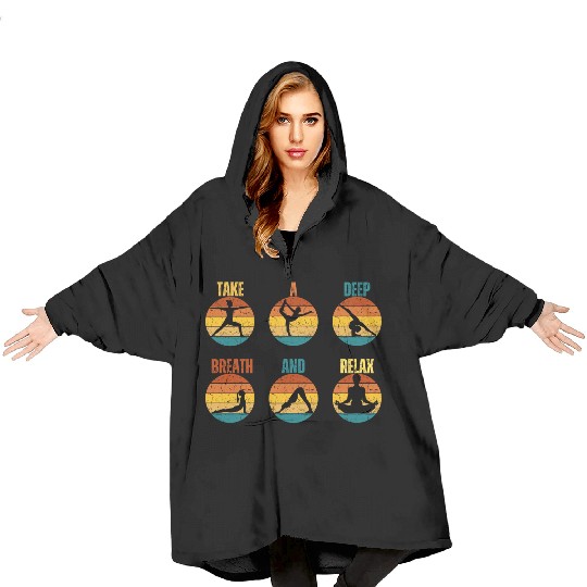 TAKE A DEEP BREATH AND RELAX Blanket Hoodies