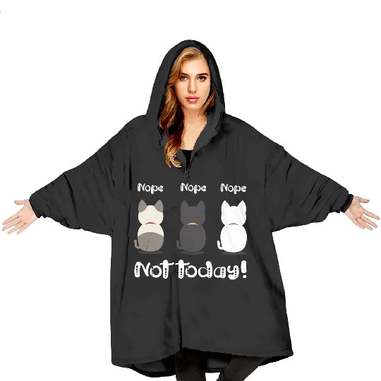 Nope not today three cute kittens illustration Blanket Hoodies