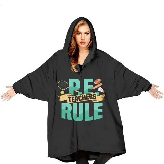 P.E. Teachers Rule Physical Education School Blanket Hoodies