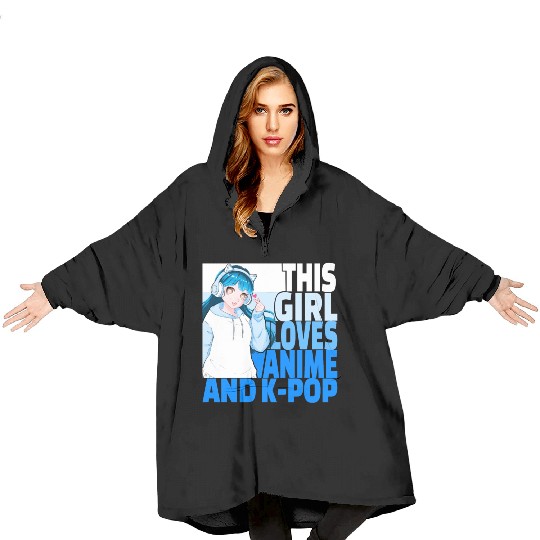 This Girl Loves Anime And Kpop Cute Manga Girl Blanket Hoodies