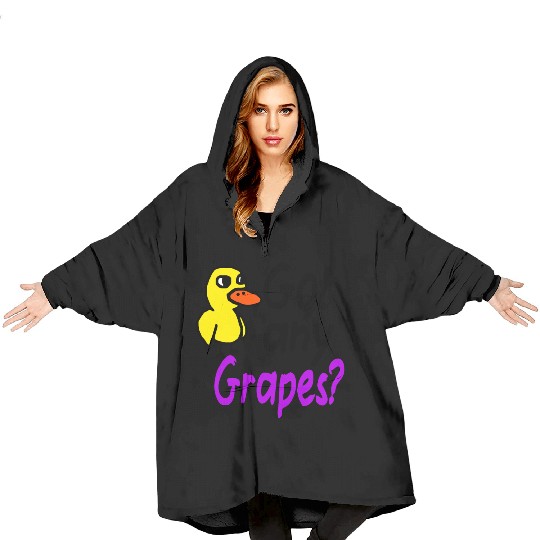 The Duck Song Got Any Grapes 11 Blanket Hoodies