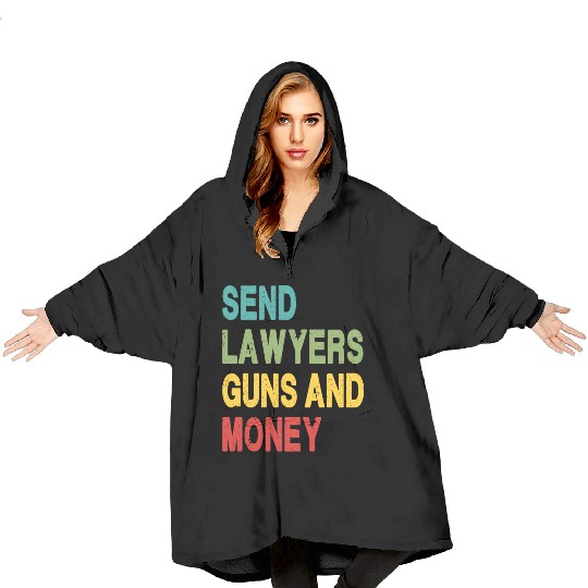 Send Lawyers Guns and Money Blanket Hoodies