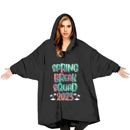 Spring Break Squad Summer Vacation Spring Break Blanket Hoodies