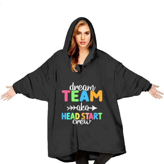 Dream Team aka Head Start Crew Teacher Preschool Blanket Hoodies