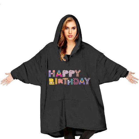 happy birthday Blanket Hoodies