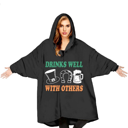 Shamrock Drinks Well With Others St Patrick's Day Blanket Hoodies