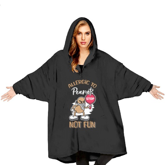 Allergic To Peanuts Not Fun Peanut Allergic Blanket Hoodies