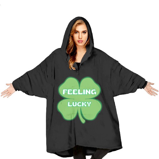 FEELING lucky funny St. patty's day Blanket Hoodies