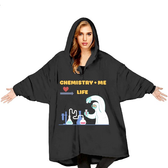 Chemistry and Me equal Life Blanket Hoodies