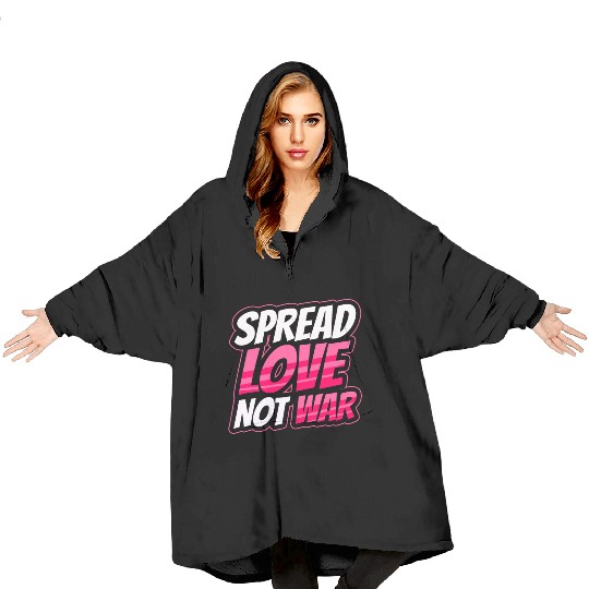 Spread Love Not War Blanket Hoodies