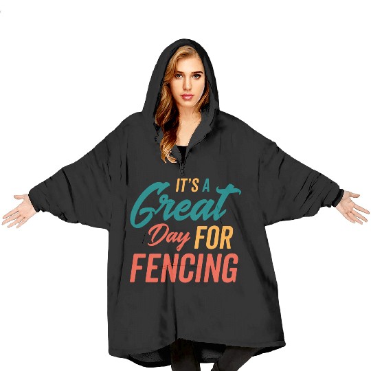 A Great Day For Fencing Blanket Hoodies