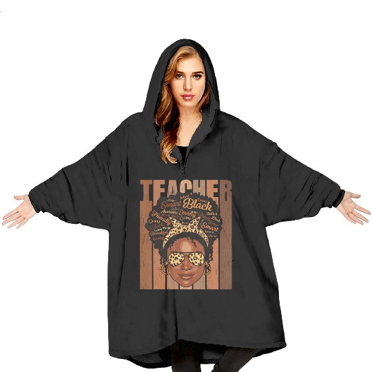 Black Teacher Blanket Hoodies Gifts Women Black History Mo