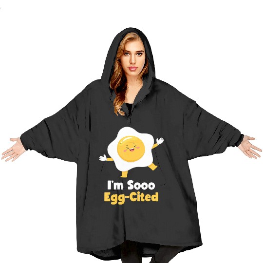 I m Sooo Egg Cited Breakfast Fried Egg Easter Sun Blanket Hoodies
