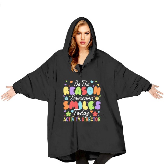 Be The Reason Someone Smiles Today Activity Direct Blanket Hoodies