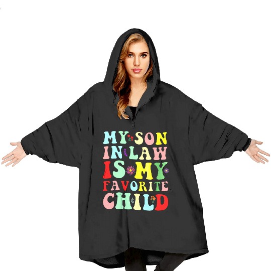 My Son In Law Is My Favorite Child Blanket Hoodies