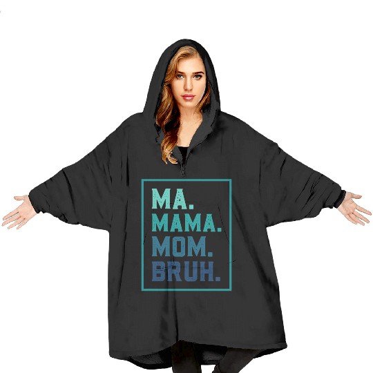 Ma Mama Mom Bruh Mothers/Funny Vintage Mommy/Happy Blanket Hoodies