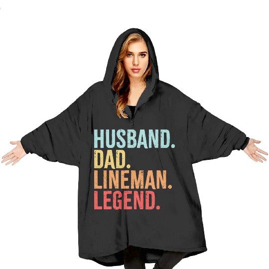 Husband Dad Lineman Legend Blanket Hoodies