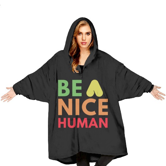 Be a nice human Blanket Hoodies