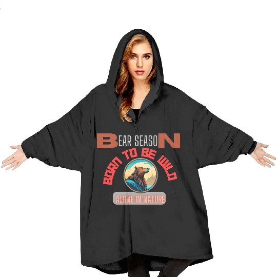 BORN TO BE WILD BEAR Blanket Hoodies