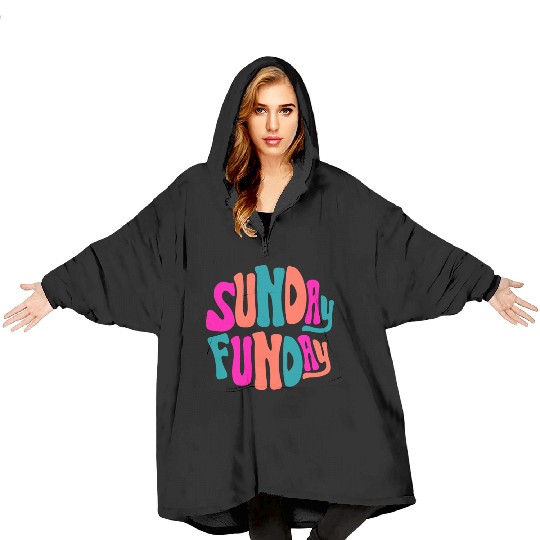 Sunday Funday Blanket Hoodies