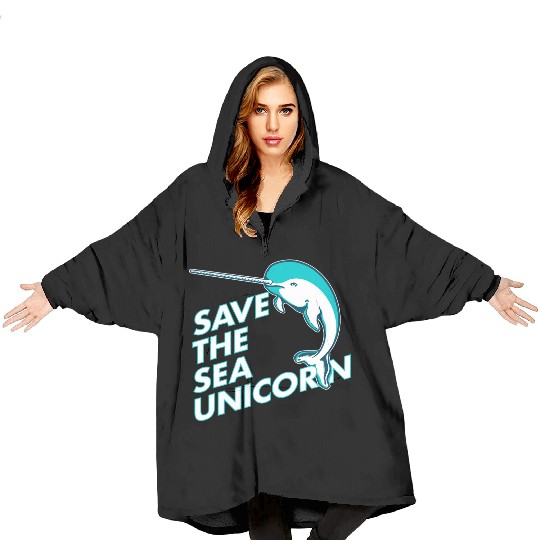 Funny Save the Sea Unicorn Narwhal Blanket Hoodies