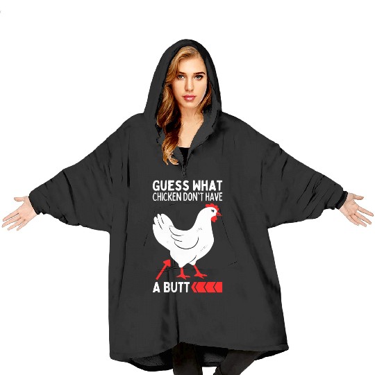 Guess What Chickens Don't Have A Butt Chicken Meme Blanket Hoodies