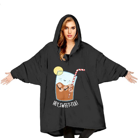 Hey Sweet Tea Cute Iced Tea Blanket Hoodies