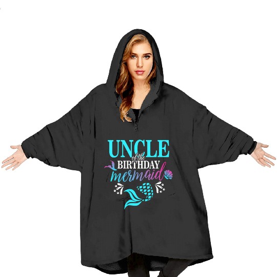 Uncle Of The Mermaid Family Blanket Hoodies