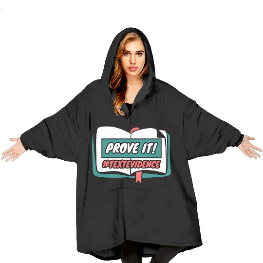 Reading Teacher Prove It Text Evidence Blanket Hoodies