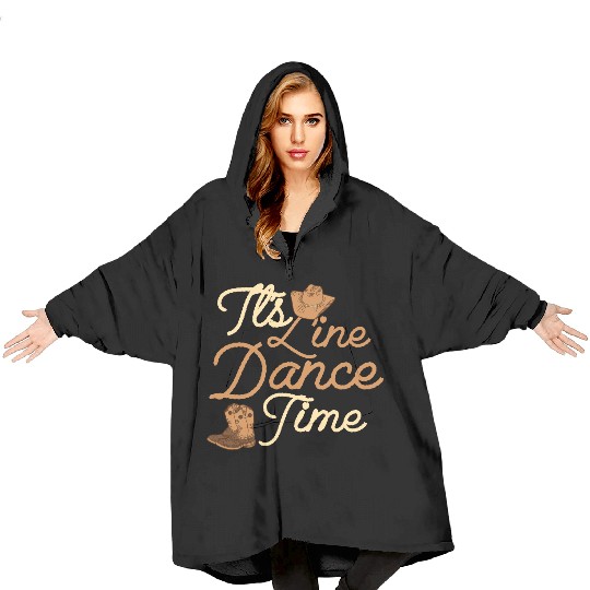 It's Line Dance Time Western Country Music Blanket Hoodies
