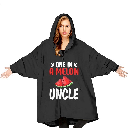 One In A Melon Uncle Watermelon Family Blanket Hoodies