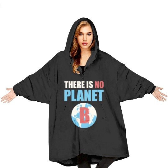 THERE IS NO PLANET B Blanket Hoodies